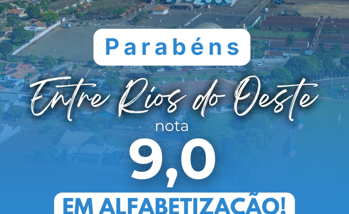  ENTRE RIOS DO OESTE ALCANÇA NOTA HISTÓRICA NA PROVA FLUÊNCIA 2025