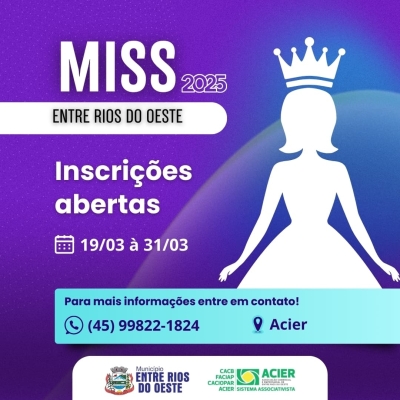 Estão abertas as inscrições para o concurso Miss 2025 de Entre Rios do Oeste